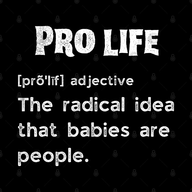 Pro life definition by JustBeSatisfied