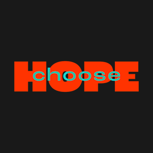 Choose Hope T-Shirt