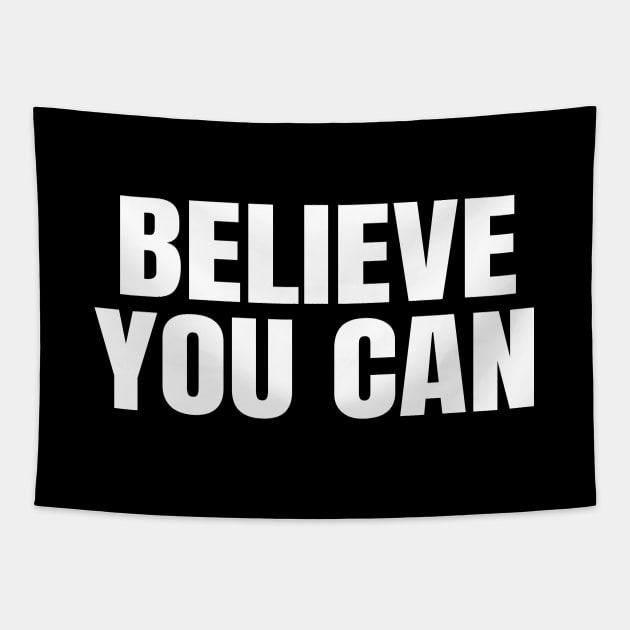 Believe You Can Tapestry by ShopBuzz