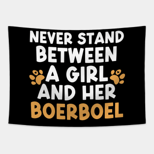 Never Stand Between A Girl And Her Boerboel Tapestry