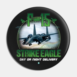 F15 Strike Eagle Airforce Pilot Gift Modern Warbird Day or Night Delivery Pin