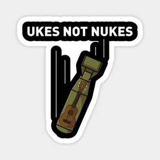 Ukes Not Nukes Magnet