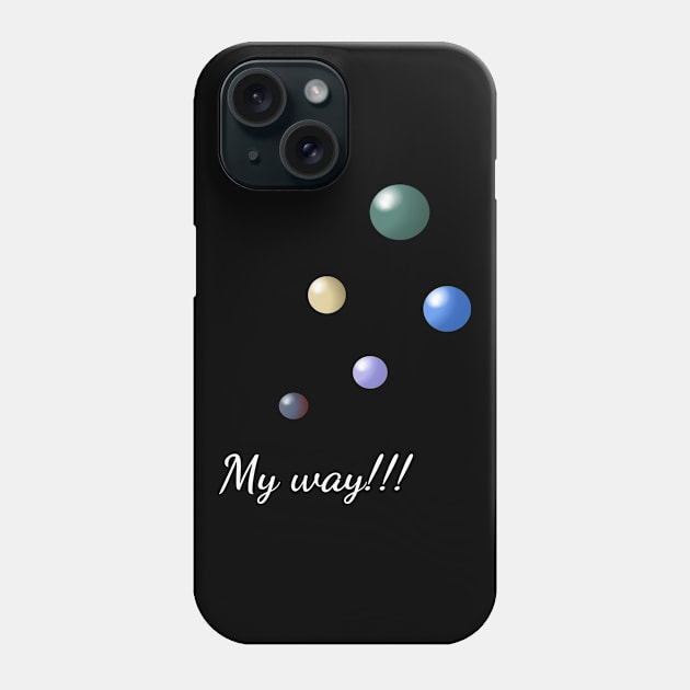 My way Phone Case by Ramilia