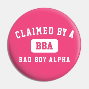 Claimed by a Bad Boy Alpha University style - Dark colors Pin