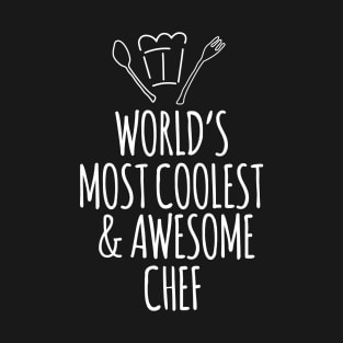 World's most coolest and awesome chef T-Shirt