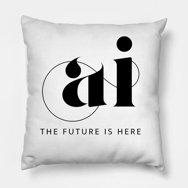 The future is Ai - Artificial Intelligence Pillow by therednox