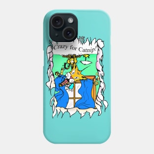 Crazy for Catnip! Phone Case