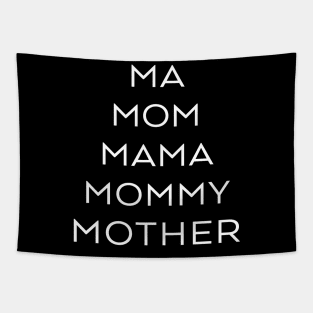 Ma, Mom, Mama, Mommy, Mother Tapestry