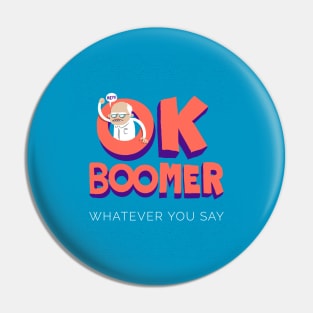 Okay Boomer! Hey! Baby Boomers Pin