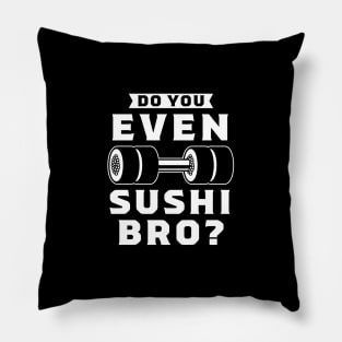 Sushi Bro? Pillow