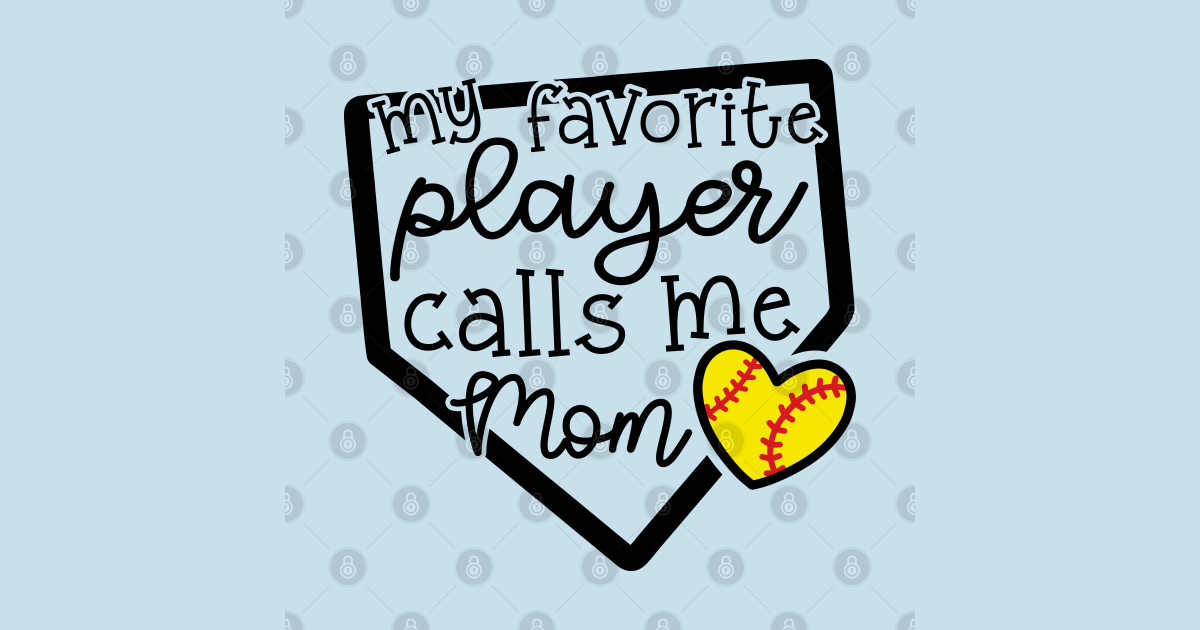 My Favorite Player Calls Me Mom Softball Cute Funny Softball Mom Ts Hoodie Teepublic