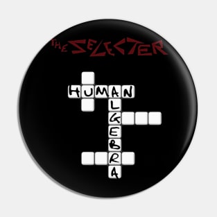 The Selecter - Human Pin