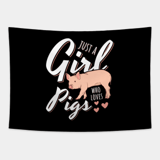 Just A Girl Who Loves Pigs Tapestry