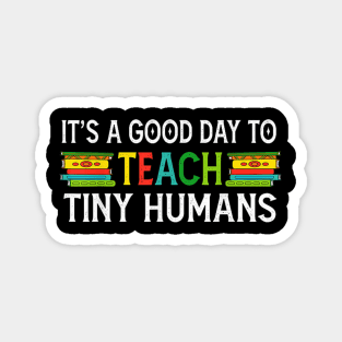 It is a good day to teach tiny humans Magnet