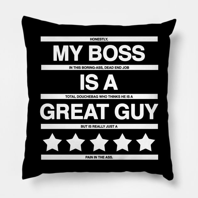 I Hate My Boss Pillow by GoldenGear