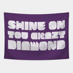 Shine On You Crazy Diamond /// Retro Faded Style Type Design Tapestry