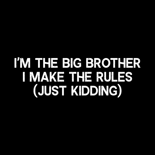 I'm the Big Brother by trendynoize