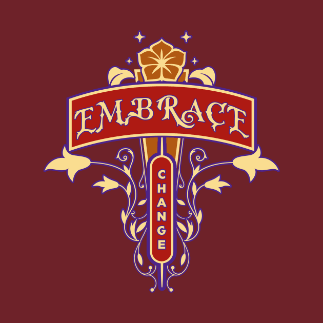 Embrace Change by Urban Gypsy Designs