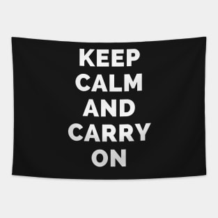 Keep Calm And Carry On - Black And White Simple Font - Funny Meme Sarcastic Satire - Self Inspirational Quotes - Inspirational Quotes About Life and Struggles Tapestry