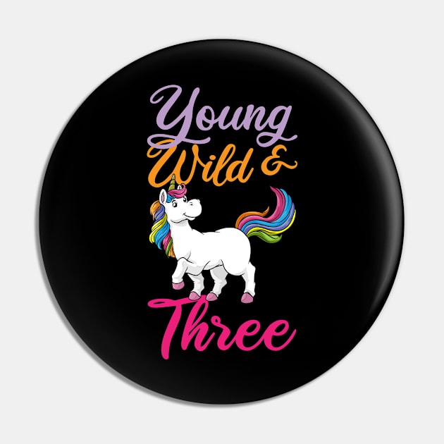 Young Wild Three birthday children gift Pin by bigD