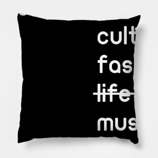 take my art culture fashion life music science gift Pillow