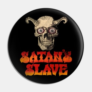 Satan's Slave Pin