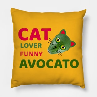 Cat Lover Funny Avocato Pillow