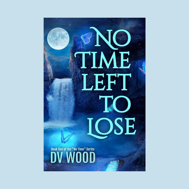 Book Cover - No Time Left To Lose by DV_Wood