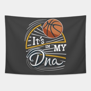 "It's in my DNA" - Basketball Sports Hoops Lover Tapestry