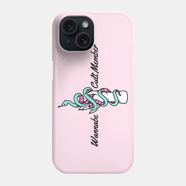 Wannabe Cult Member Phone Case by TSFU the Podcast