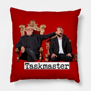 Taskmaster face slap with text Pillow