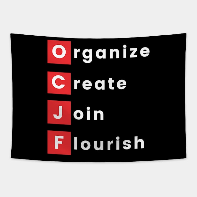 OCJF: Organize, Create, Join, Flourish Tapestry by OCJF