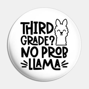 Third Grade? No Prob llama Funny Back to School Student Kids Pin