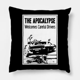 The Apocalypse Welcomes Careful Drivers Pillow