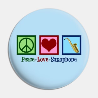 Peace Love Saxophone Pin