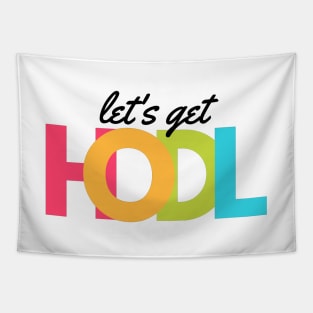 Lets Get HODL artwork1 (Black) Tapestry