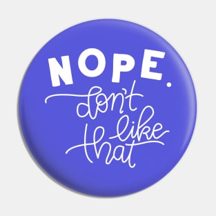 Nope (white) Pin