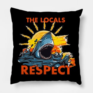 SHARK RESPECT THE LOCALS Pillow