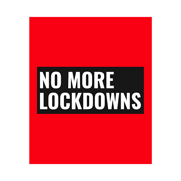 No More Lockdowns by D E L I C A R T E