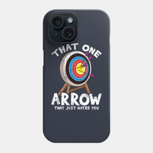 Archery That One Arrow That Just Hates You Archer Gift Phone Case