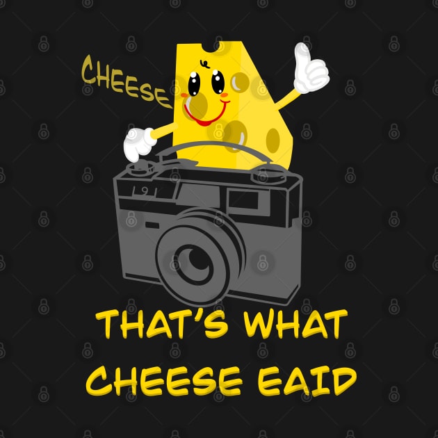 That’s what cheese said by Arnond