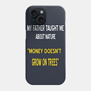 Bugteeth My Father Taught Me Phone Case