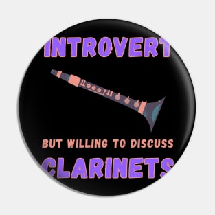 Introvert but willing to discuss clarinets Pin