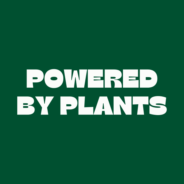 Powered by Plants by thedesignleague