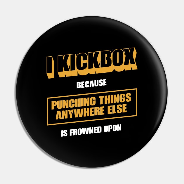 Funny Muay Thai Kickboxing and Mixed Martial Arts Pin by Riffize