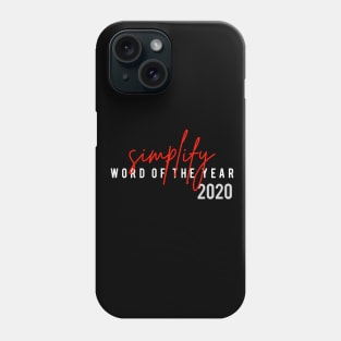 Simplify Word of The Year 2020 Phone Case