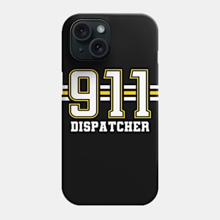 Police 911 Dispatcher Gift for Sheriff and Police Dispatch First Responders Phone Case