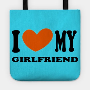 i love my girlfriend Tote