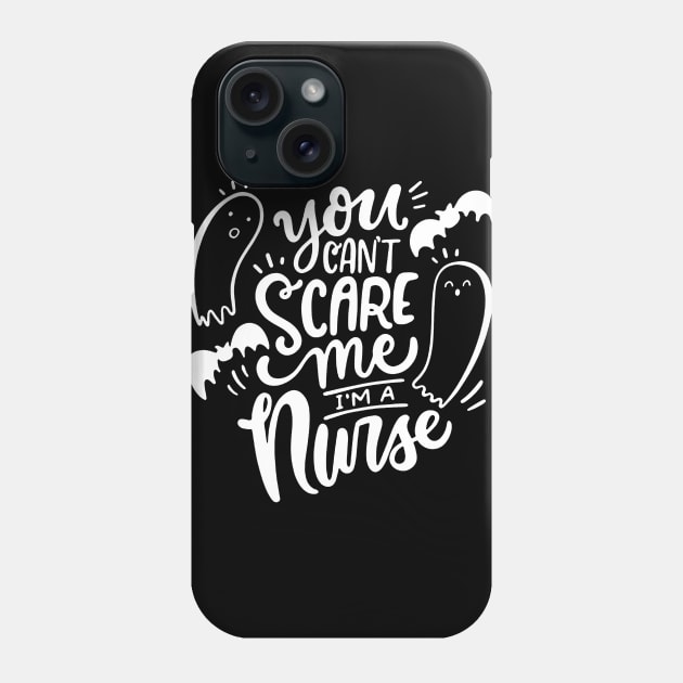 you can't scare me i'm a nurse Phone Case by agungpramanaartwork