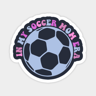 Retro Senior Soccer Mom Life Football - In My Soccer Mom Era (2 side) Magnet